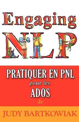 Pratiquer En PNL Pour Les Adolescents - Judy Bartkowiak - cover