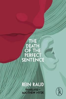 The Death of the Perfect Sentence - Rein Raud - cover