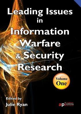 Leading Issues in Information Warfare and Security - Ryan Julie - cover