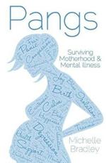 Pangs: Surviving Motherhood & Mental Illness