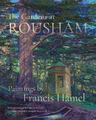 The Gardens At Rousham - Francis Hamel - cover