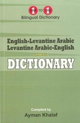 English-Levantine Arabic & Levantine Arabic-English One-to-One Dictionary (exam-suitable) - A Khalaf - cover