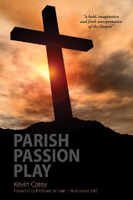 Parish Passion Play - Kevin Carey - cover