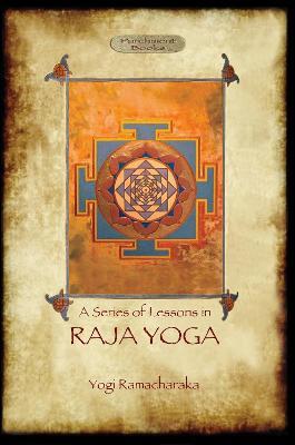Raja Yoga - a Series of Lessons - Yogi Ramacharaka - cover