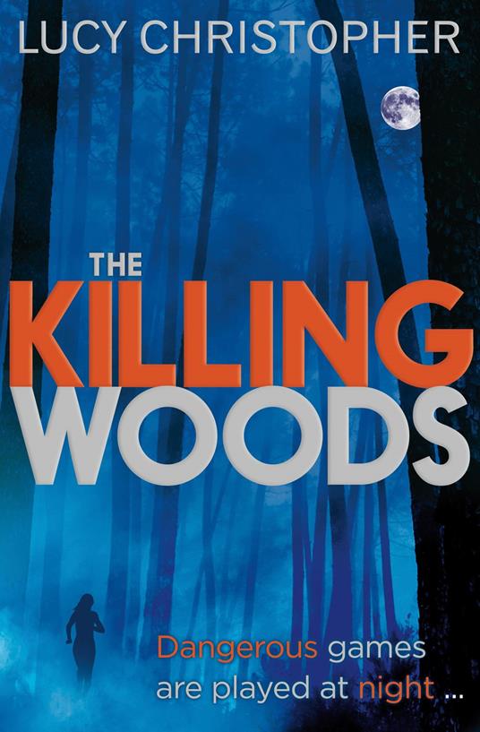 The Killing Woods - Lucy Christopher - ebook