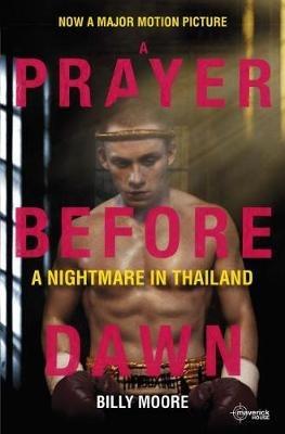 A Prayer Before Dawn: A Nightmare in Thailand - cover