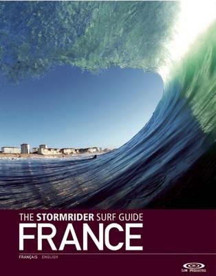 The Stormrider Surf Guide France - Bruce Sutherland - cover