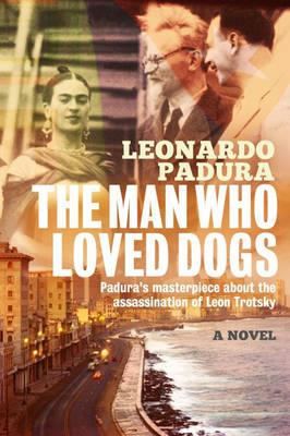 The Man Who Loved Dogs - Leonardo Padura - cover