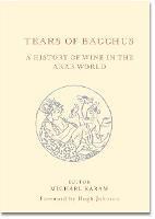 Tears of Bacchus: A History of Wine in the Arab World - cover