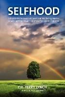 Selfhood: A Key to the Recovery of Emotional Wellbeing, Mental Health and the Prevention of Mental Health Problems or a Psychology Self Help Book for Effective Living and Handling Stress - Terry Lynch - cover