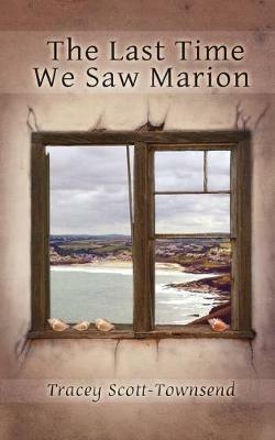 The Last Time We Saw Marion - Tracey Scott-Townsend - cover