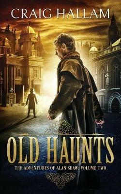 Old Haunts: The Adventures of Alan Shaw 2 - cover