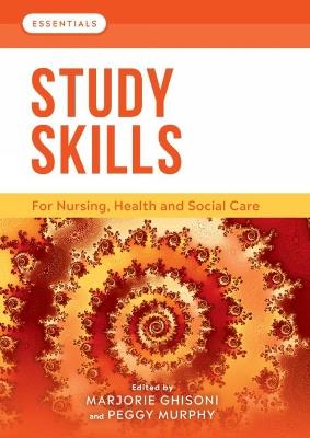 Study Skills: For Nursing, Health and Social Care - Marjorie Ghisoni,Peggy Murphy - cover