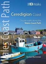 The Ceredigion Coast: Circular Walks Along the Wales Coast Path