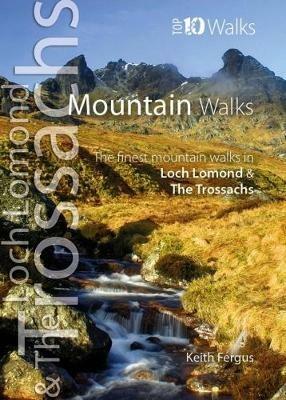 Mountain Walks: The Finest Mountain Walks in Loch Lomond & The Trossachs - Keith Fergus - cover