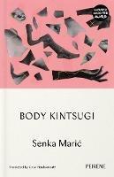 Body Kintsugi - Senka Maric - cover