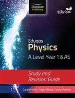 Eduqas Physics for A Level Year 1 & AS: Study and Revision Guide - Gareth Kelly,Iestyn Morris,Nigel Wood - cover