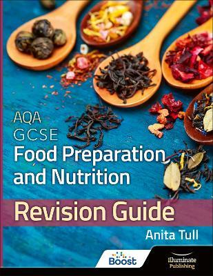 AQA GCSE Food Preparation & Nutrition: Revision Guide - Anita Tull - cover