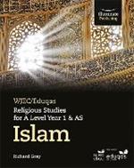 WJEC/Eduqas Religious Studies for A Level Year 1 & AS - Islam