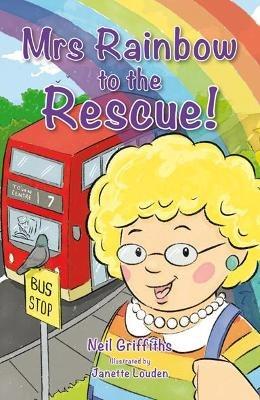Mrs Rainbow to the Rescue - Neil Griffiths - cover