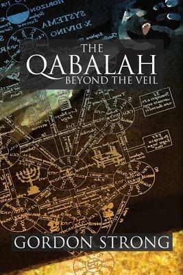 The Qabalah: Beyond the Veil - Gordon Strong - cover