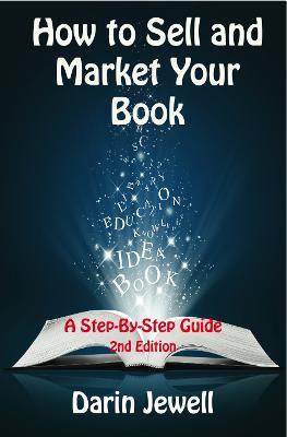 How To Sell And Market Your Book - Darin Jewell - cover