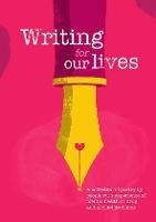 Writing for Our Lives: A collection of poetry by people with experience of mental health or drug and alcohol problems - Turning Point - cover