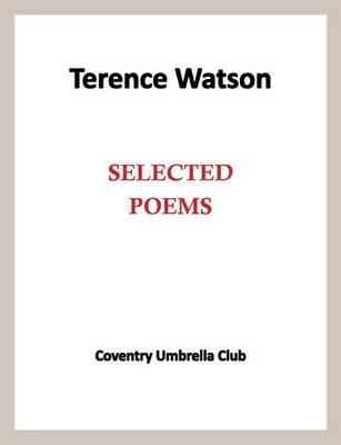 Terence Watson - Selected Poems - Terence Watson - cover