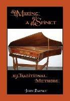 Making a Spinet by Traditional Methods - John Barnes - cover