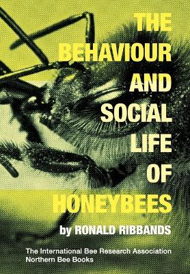 Behaviour and Social Life of Honeybees - Roland Ribbands - cover