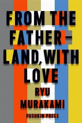 From the Fatherland with Love - Ryu Murakami - cover