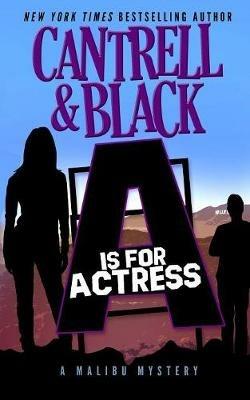A is for Actress - Sean Black,Rebecca Cantrell - cover