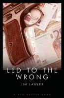 Led to the Wrong - Jim Lawler - cover