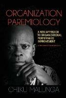 Organization Paremiology: A New Approach to Organizational Performance Improvement