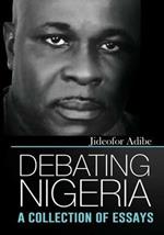 Debating Nigeria: A Collection of Essays