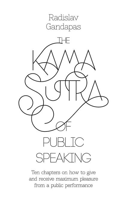 The Kama Sutra of Public Speaking