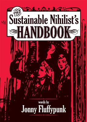 The Sustainable Nihilist's Handbook - Jonny Fluffypunk - cover
