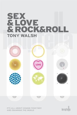 Sex & Love & Rock&Roll - Tony Walsh - cover
