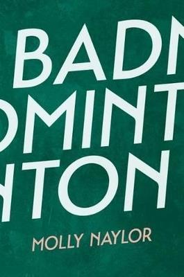 Badminton - Molly Naylor - cover