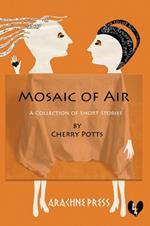 Mosaic of Air: Short Stories