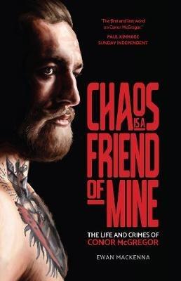 Chaos is a Friend of Mine - Ewan MacKenna - cover