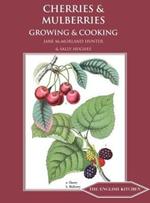 Cherries & Mulberries: Growing & Cooking