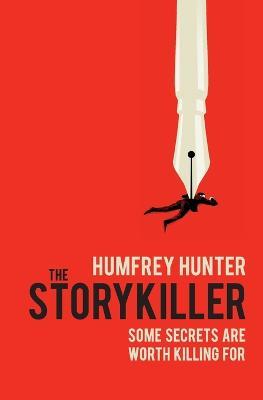 The Storykiller: The Riveting Debut Thriller You Cannot Afford to Miss - Humfrey Hunter - cover