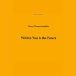 Within You is the Power