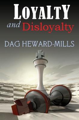 Loyalty & Disloyalty - Dag Heward-Mills - cover