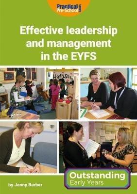 Effective Leadership and Management in the EYFS - Jenny Barber - cover