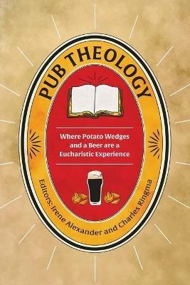 Pub Theology: Where potato wedges and a beer are a eucharistic experience - cover