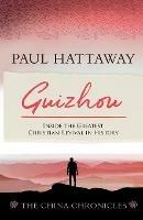 GUIZHOU (book 2): Inside the Greatest Christian Revival in History