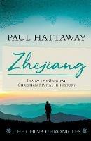 ZHEJIANG (book 3): Inside the Greatest Christian Revival in History - Paul Hattaway - cover