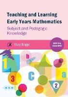 Teaching and Learning Early Years Mathematics: Subject and Pedagogic Knowledge